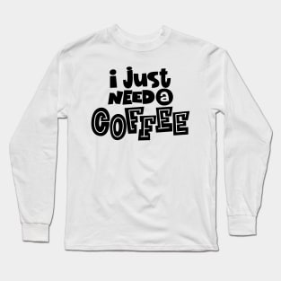 Coffee Long Sleeve T-Shirt